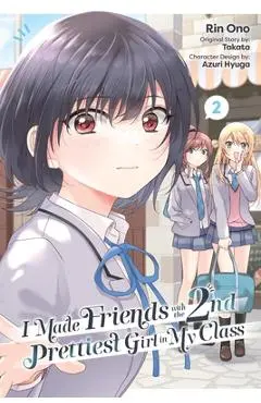 I Made Friends with the Second Prettiest Girl in My Class, Vol. 2 - Rin Ono