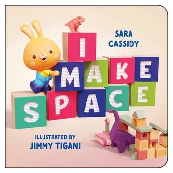 I Make Space, Board Books/Sara Cassidy