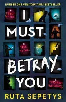 I Must Betray You, Paperback/Ruta Sepetys