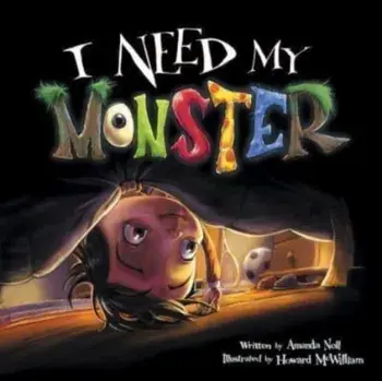 I Need My Monster, Paperback/Howard Mcwilliam