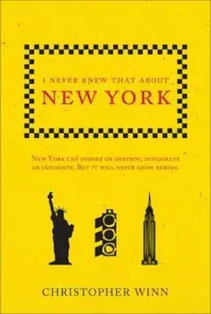 I Never Knew That About New York, Paperback/Christopher Winn