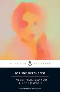 I Never Promised You a Rose Garden, Paperback/Joanne Greenberg