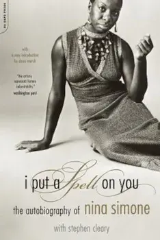 I Put a Spell on You: The Autobiography of Nina Simone, Paperback/Nina Simone
