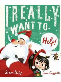 I Really Want to Help. A chaotically festive Christmas caper!, Paperback/Simon Philip