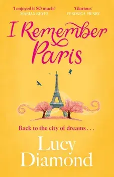 I Remember Paris. the perfect escapist summer read set in Paris, Paperback/Lucy Diamond