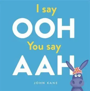 I say Ooh You say Aah, Paperback/John Kane