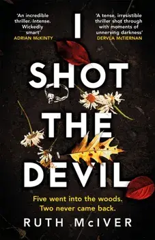 I Shot the Devil. a gripping and heart-stopping thriller from an award-winning author, Paperback/Ruth McIver
