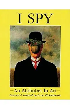 I Spy: An Alphabet in Art - Lucy Micklethwait
