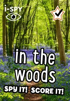 i-SPY in the Woods. Spy it! Score it!, Paperback/i-SPY