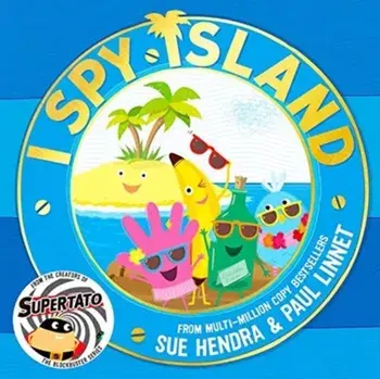 I Spy Island. the sunny, funny, brand-new series from the creators of the blockbuster Supertato books!, Paperback/Paul Linnet