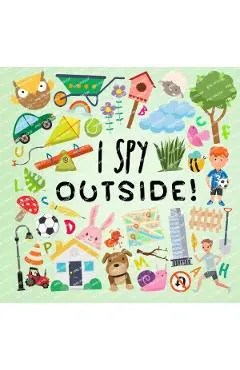 I Spy - Outside!: A Fun Guessing Game for 2-5 Year Olds - Books