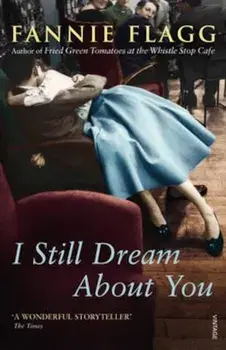 I Still Dream About You, Paperback/Fannie Flagg