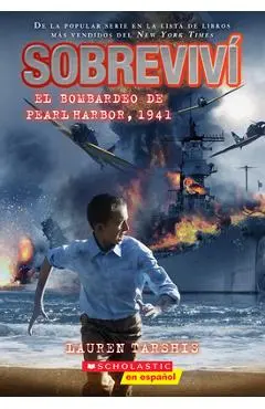 I Survived the Bombing of Pearl Harbor, 1941 (Spanish Edition) - Lauren Tarshis