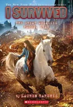 I Survived the Great Molasses Flood, 1919 (I Survived #19), Paperback/Lauren Tarshis