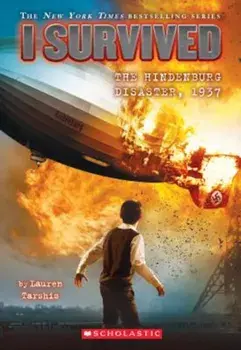 I Survived the Hindenburg Disaster, 1937 (I Survived '13), Paperback/Lauren Tarshis