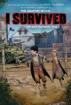 I Survived the Nazi Invasion, 1944 (I Survived Graphic Novel #3): A Graphix Book, 3, Hardcover/Lauren Tarshis