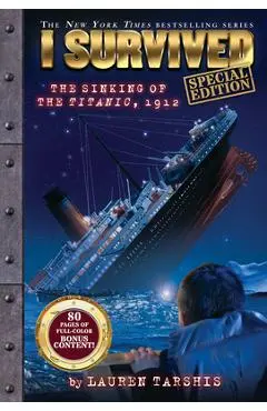 I Survived the Sinking of the Titanic, 1912 (Special Edition: I Survived #1) - Lauren Tarshis