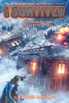 I Survived the Wellington Avalanche, 1910 (I Survived #22), Library Binding/Lauren Tarshis