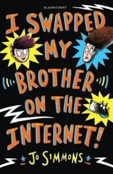 I Swapped My Brother On The Internet, Paperback/Jo Simmons