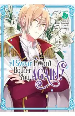 I Swear I Won't Bother You Again! (Manga) Vol. 2 - Reina Soratani