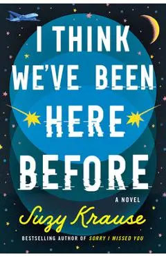 I Think We've Been Here Before - Suzy Krause