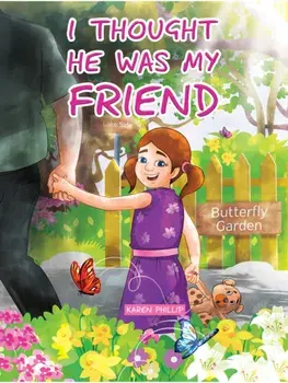 I Thought He Was My Friend, Paperback/Karen Phillip