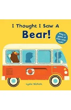 I Thought I Saw a Bear! - Templar Books
