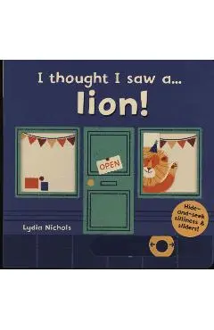 I thought I saw a... lion!
