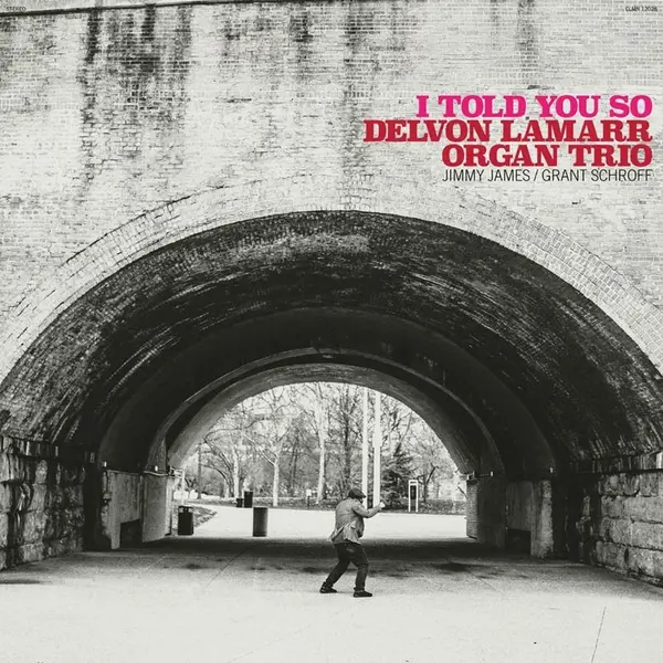 I Told You So | Delvon Lamarr Organ Trio