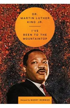 I've Been to the Mountaintop - Martin Luther King