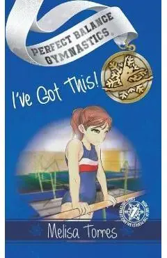 I've Got This! - Melisa Torres