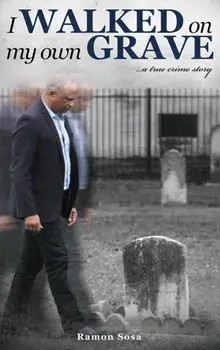 I Walked on My Own Grave, Hardcover/Ramon Sosa