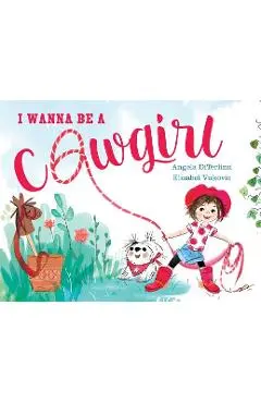 I Wanna Be a Cowgirl - Angela Diterlizzi