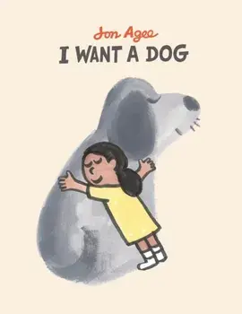 I want a dog, Paperback/Jon Agee