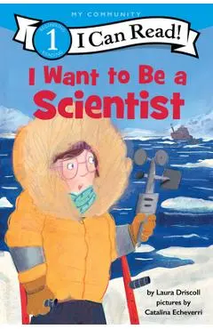 I Want to Be a Scientist - Laura Driscoll