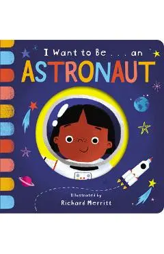I Want to Be... an Astronaut - Becky Davies