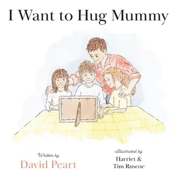 I Want to Hug Mummy, Paperback/David Peart
