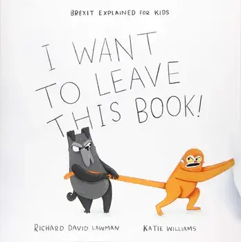 I Want To Leave This Book!, Paperback/Richard David Lawman