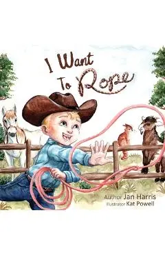 I Want to Rope - Jan Harris