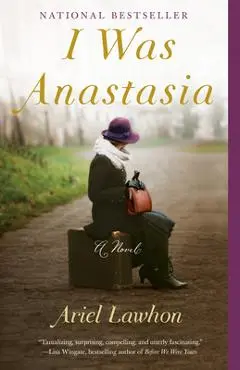 I Was Anastasia - Ariel Lawhon
