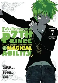 I Was Reincarnated as the 7th Prince so I Can Take My Time Perfecting My Magical Ability 7, Paperback/***