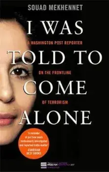 I Was Told To Come Alone, Paperback/Souad Mekhennet