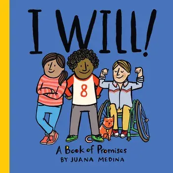 I Will!: A Book of Promises, Hardcover/Juana Medina