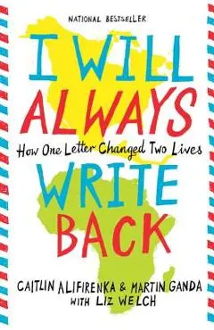 I Will Always Write Back: How One Letter Changed Two Lives - Martin Ganda