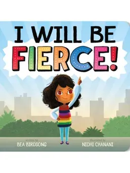 I Will Be Fierce, Board book/Bea Birdsong