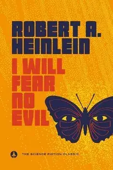I Will Fear No Evil, Paperback/Robert A. Heinlein