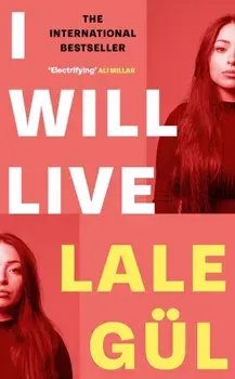 I WILL LIVE. The International Bestseller, Paperback/Lale Gul
