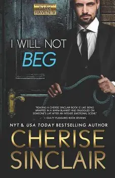 I Will Not Beg, Paperback/Cherise Sinclair