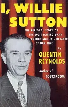 I, Willie Sutton, Paperback/Quentin Reynolds