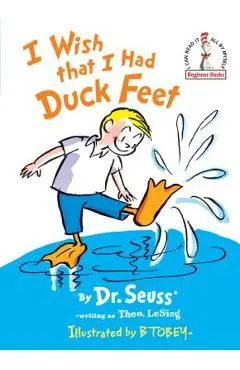 I Wish That I Had Duck Feet - Dr Seuss
